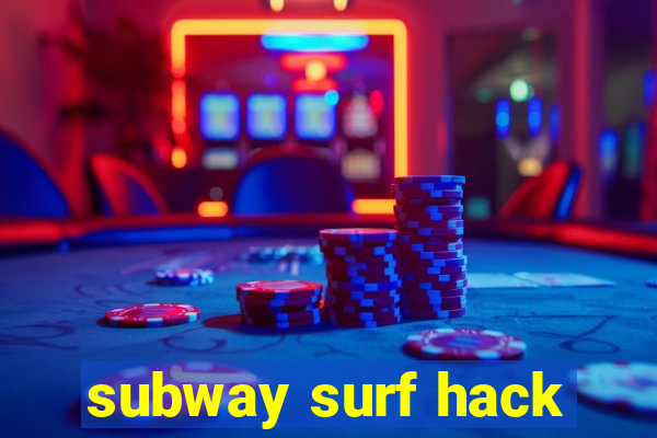 subway surf hack